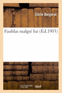Faublas Malgré Lui