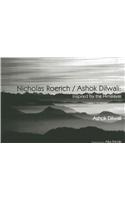 Nicholas Roerich/ashok Dilwali: Inspired By The Himalayas