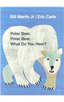 Polar Bear, Polar Bear, What Do You Hear?