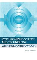 Synchronizing Science and Technology with Human Behaviour