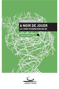 A Noir de Jouer