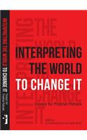 Interpreting the World to Change It – Essays for Prabhat Patnaik
