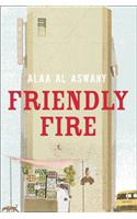 Friendly Fire. Alaa Al Aswany