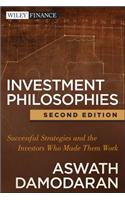 Investment Philosophies, 2e - Successful Strategies and the Investors Who Made Them Work