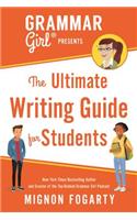 Grammar Girl Presents the Ultimate Writing Guide for Students