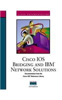 Cisco IOS Bridging and IBM Network Solutions (Cisco IOS reference library)