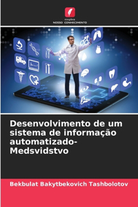 Desenvolvimento de um sistema de informação automatizado-Medsvidstvo