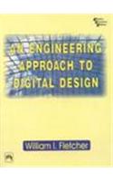 An Engineering Approach To Digital Design