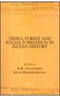 Tribes, Forest and Social Formation in Indian History