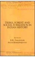 Tribes, Forest and Social Formation in Indian History