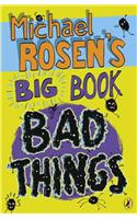 Michael Rosen's Big Book of Bad Things