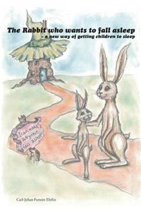 The Rabbit Who Wants To Fall Asleep