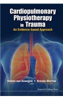 Cardiopulmonary Physiotherapy in Trauma: An Evidence-Based Approach