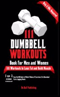 111 Dumbbell Workouts Book for Men and Women
