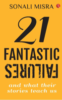 21 Fantastic Failures