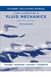 A Brief Introduction to Fluid Mechanics, 5e Student Solutions Manual