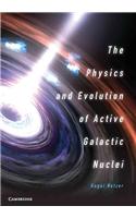 Physics and Evolution of Active Galactic Nuclei