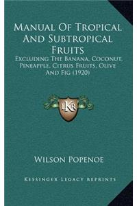 Manual Of Tropical And Subtropical Fruits