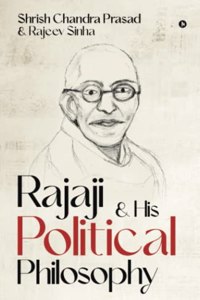 Rajaji & His Political Philosophy