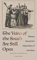The Veins of the South are Still Open