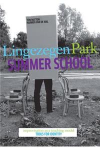 Lingezegen Park Summer School - Improvisation as a Teaching Model. Tools for Identity
