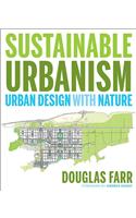 Sustainable Urbanism: Urban Design with Nature
