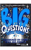 Big Questions from Little People . . . Answered by Some Very Big People