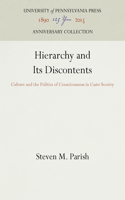 Hierarchy and Its Discontents: Culture and the Politics of Consciousness in Caste Society