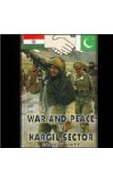 War and Peace in Kargil Sector