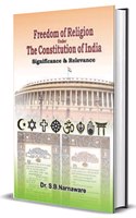 Freedom of Religion Under The Constitution of India - Significance & Relevance