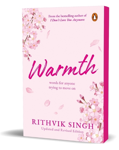 Warmth: Words for Anyone Trying to Move On