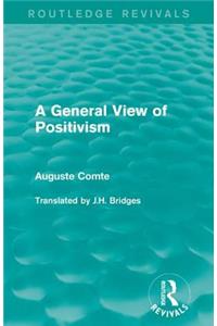 A General View of Positivism
