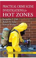 Practical Crime Scene Investigations for Hot Zones