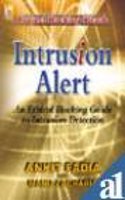 Intrusion Alert-An Ethical Hacking Guide To Intrusion Detection (Project Hacking Kitaab)