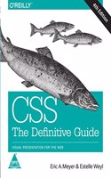 CSS: The Definitive Guide- Visual Presentation for the Web