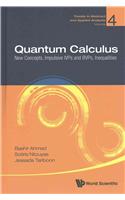 Quantum Calculus: New Concepts, Impulsive Ivps And Bvps, Inequalities