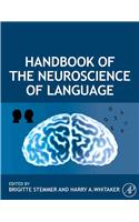 Handbook of the Neuroscience of Language