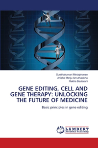 Gene Editing, Cell and Gene Therapy