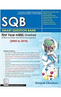 SQB – Smart Question Bank: First Year MBBS Unsolved: (2005-2016)