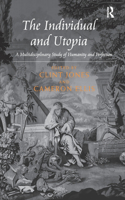The Individual and Utopia: A Multidisciplinary Study of Humanity and Perfection
