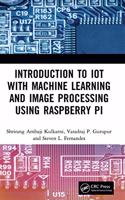 Introduction to Iot with Machine Learning and Image Processing Using Raspberry Pi