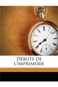 Débuts de l'imprimerie