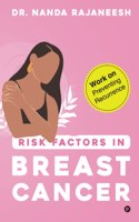Risk Factors in Breast Cancer: Work on Preventing Recurrence