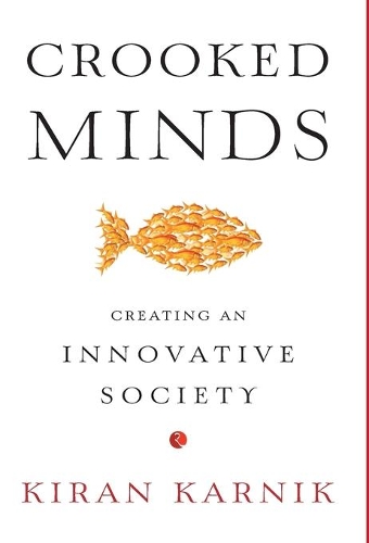 Crooked Minds: Creating an Innovative Society