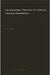 The Industrial Practice of Chemical Process Engineering