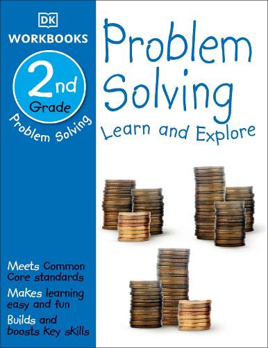 DK Workbooks: Problem Solving, Second Grade: Learn and Explore(DK Workbooks)