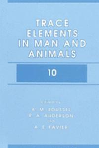 Trace Elements in Man and Animals 10