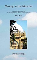 Musings in the Museum: Celebrating the Centenary of The Chhatrapati Shivaji Maharaj Vastu Sangrahalaya 1922-2022