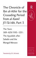 The Chronicle of Ibn al-Athir for the Crusading Period from al-Kamil fi'l-Ta'rikh. Part 3