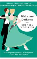 Waltz into Darkness